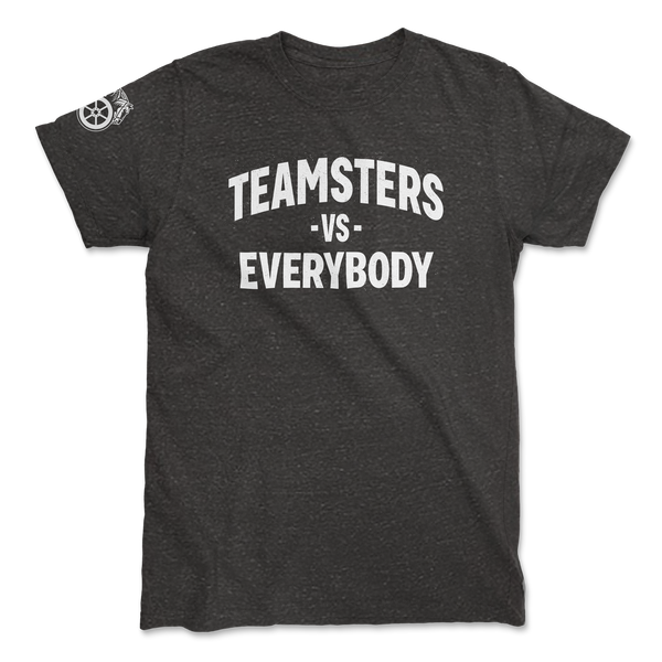 Teamsters Vs. Everybody Tee