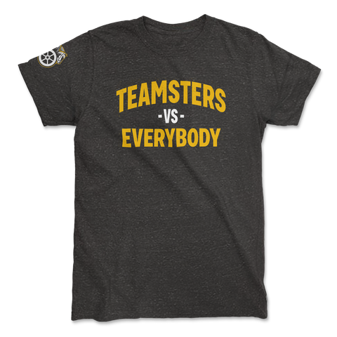 Teamsters Vs. Everybody Tee